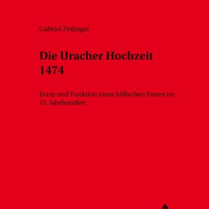Die Uracher Hochzeit 1474: Form Und Funktion
