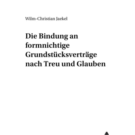 Die Bindung an Formnichtige Grundstuecksvertraege