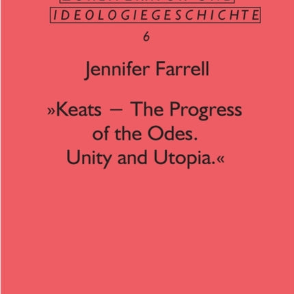 Keats - The Progress of the Odes: Unity and