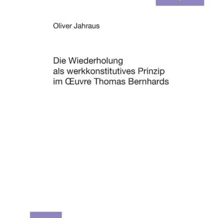 Die Wiederholung als werkkonstitutives Prinzip im