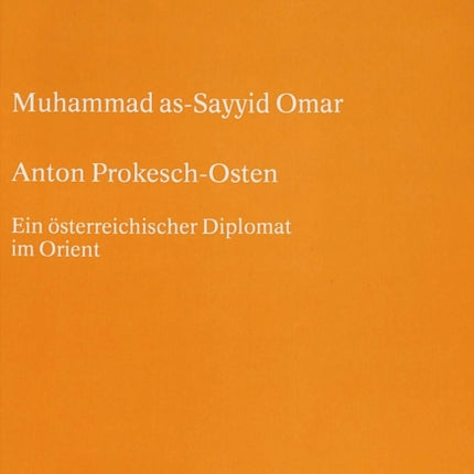 Anton Prokesch-Osten: Ein Oesterreichischer