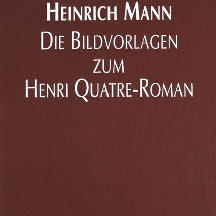 Heinrich Mann - Die Bildvorlagen Zum Henri