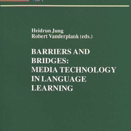 Barriers and Bridges: Media Technology in Language Learning - Proceedings of the 1993 CETaLL Symposium on the Occasion of the 10th AILA World Congress in Amsterdam