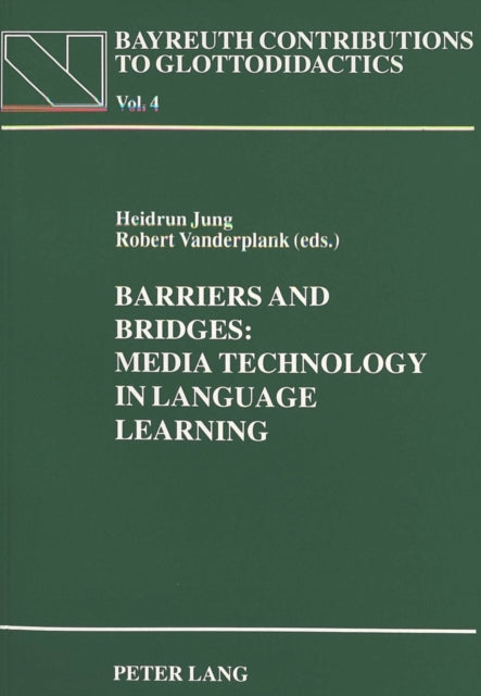 Barriers and Bridges: Media Technology in Language Learning - Proceedings of the 1993 CETaLL Symposium on the Occasion of the 10th AILA World Congress in Amsterdam