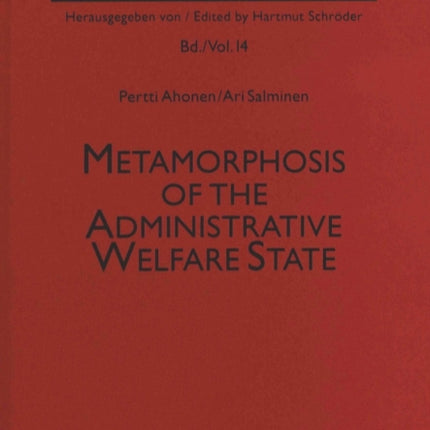 Metamorphosis of the Administrative Welfare State: From Depoliticisation to Political Rationality