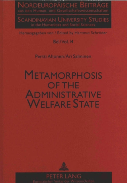 Metamorphosis of the Administrative Welfare State: From Depoliticisation to Political Rationality