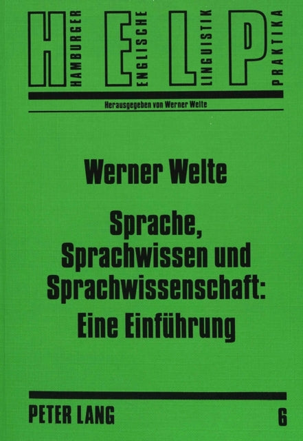 Sprache, Sprachwissen Und Sprachwissenschaft: Eine Einfuehrung: Linguistische Propaedeutik Fuer Anglisten