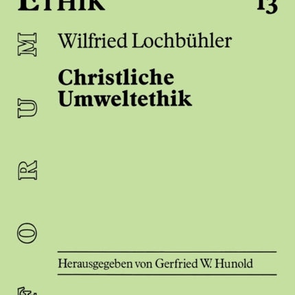 Christliche Umweltethik: Schoepfungstheologische