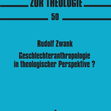 Geschlechteranthropologie in theologischer