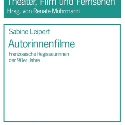 Autorinnenfilme: Franzoesische Regisseurinnen der