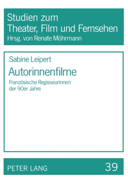 Autorinnenfilme: Franzoesische Regisseurinnen der