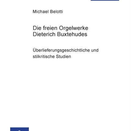 Die freien Orgelwerke Dieterich Buxtehudes:
