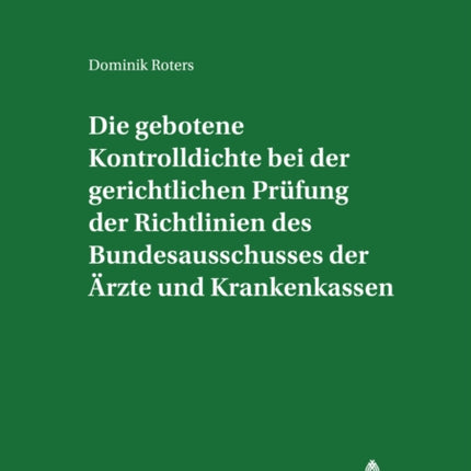 Die Gebotene Kontrolldichte Bei Der Gerichtlichen