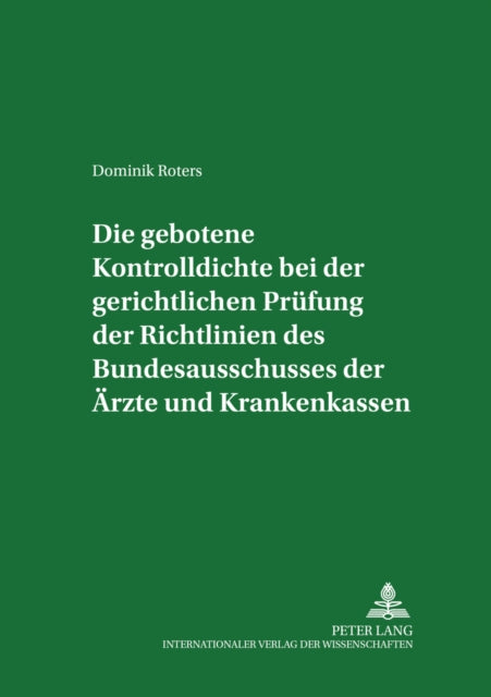 Die Gebotene Kontrolldichte Bei Der Gerichtlichen