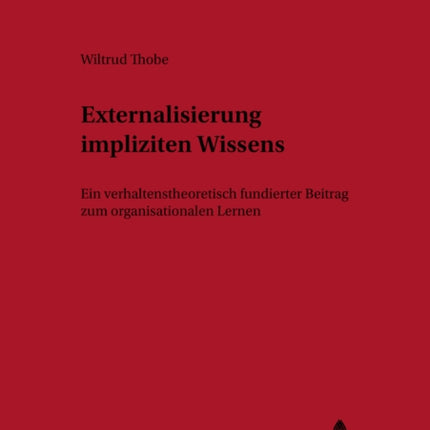 Externalisierung Impliziten Wissens: Ein