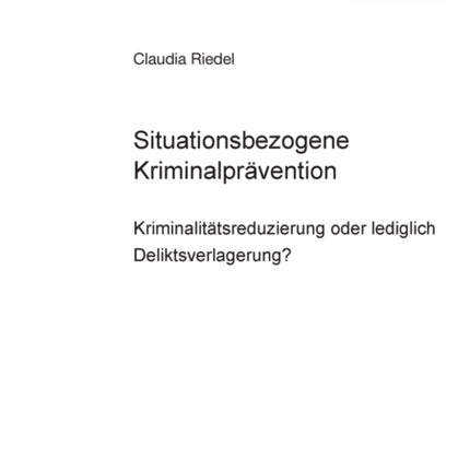 Situationsbezogene Kriminalpraevention: