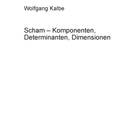 Scham - Komponenten, Determinanten, Dimensionen