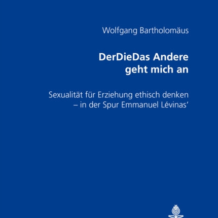 Derdiedas Andere Geht Mich an: Sexualitaet Fuer