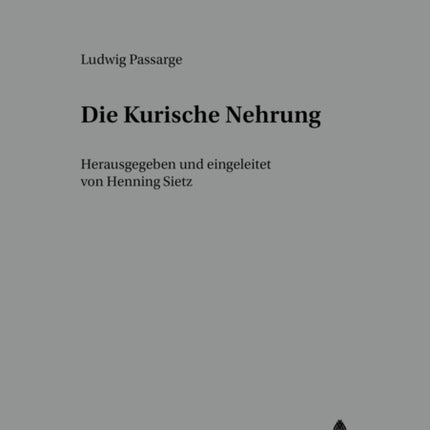 Die Kurische Nehrung: Herausgegeben Und Eingeleitet Von Henning Sietz