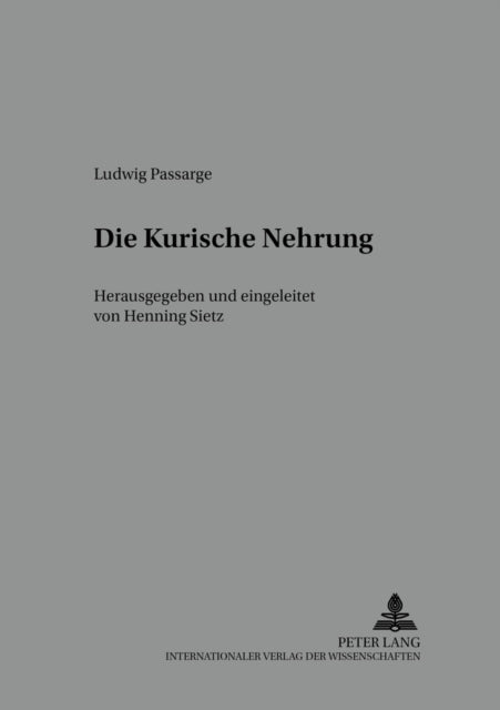 Die Kurische Nehrung: Herausgegeben Und Eingeleitet Von Henning Sietz