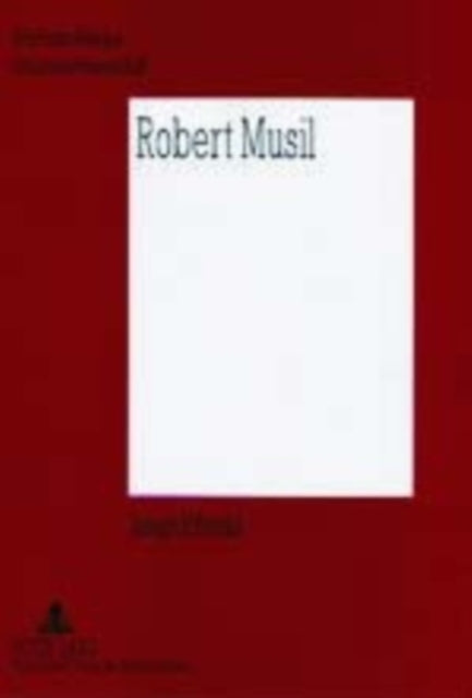 Robert Musil: Perspektiven Seines Werks