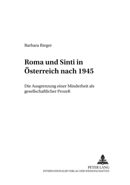 Roma Und Sinti in sterreich Nach 1945 Die Ausgrenzung Einer Minderheit ALS Gesellschaftlicher Proze 29 Sinti Und Romastudien