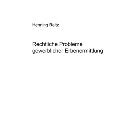 Rechtliche Probleme Gewerblicher Erbenermittlung