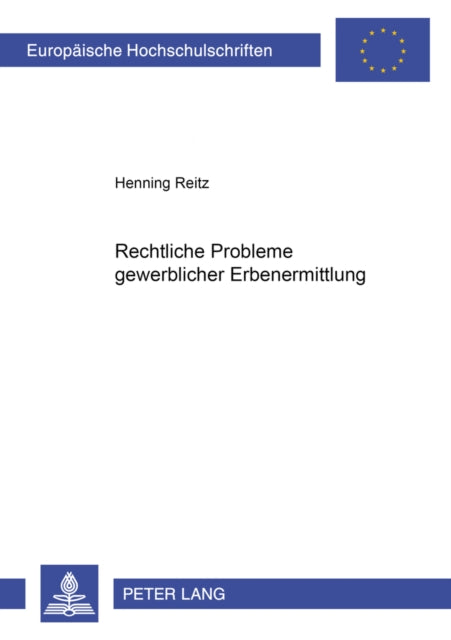 Rechtliche Probleme Gewerblicher Erbenermittlung