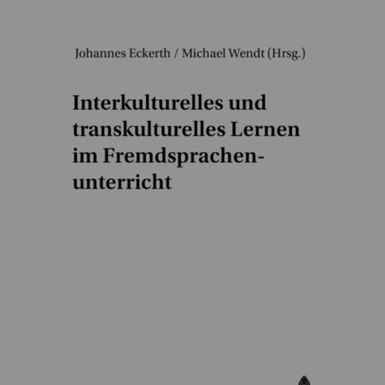 Interkulturelles Und Transkulturelles Lernen Im Fremdsprachenunterricht: v. 15