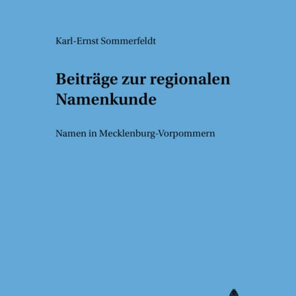 Beitraege Zur Regionalen Namenkunde: Namen in Mecklenburg-Vorpommern