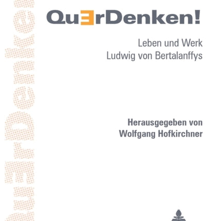 QuErDenken!: Leben und Werk Ludwig von