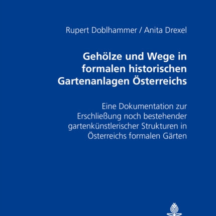 Gehoelze Und Wege in Formalen Historischen