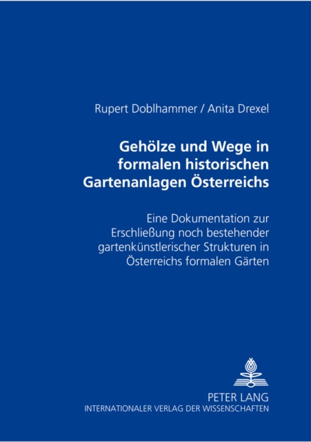 Gehoelze Und Wege in Formalen Historischen
