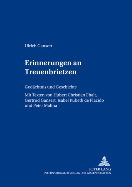 Erinnerungen an Treuenbrietzen: Gedaechtnis Und Geschichte