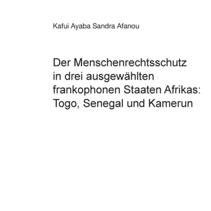 Der Menschenrechtsschutz in drei ausgewaehlten