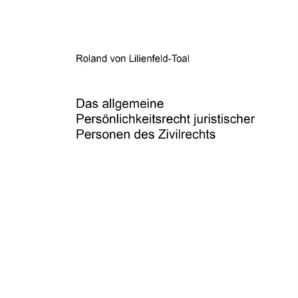 Das Allgemeine Persoenlichkeitsrecht Juristischer Personen Des Zivilrechts