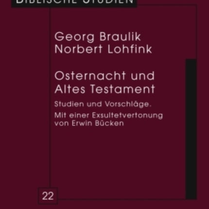 Osternacht Und Altes Testament: Studien Und Vorschlaege Mit Einer Exsultetvertonung Von Erwin Buecken