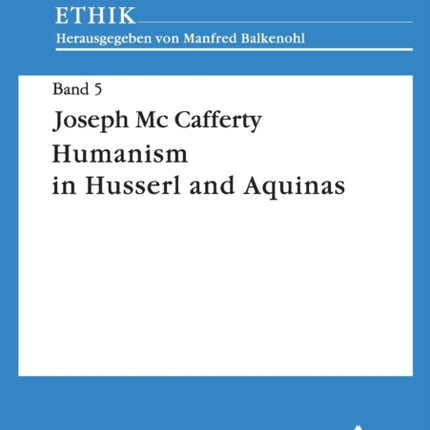 Humanism in Husserl and Aquinas: Contrast Between
