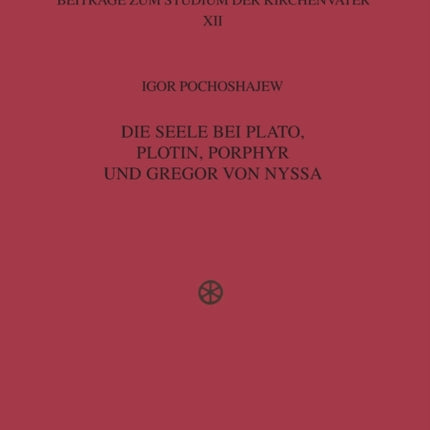 Die Seele bei Plato, Plotin, Porphyr und Gregor