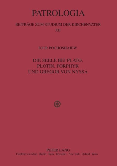 Die Seele bei Plato, Plotin, Porphyr und Gregor