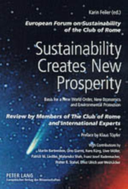 Sustainability Creates New Prosperity: Basis for a New World Order, New Economics and Environmental Protection: 2004