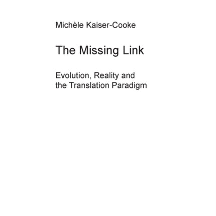 The Missing Link: Evolution, Reality and the