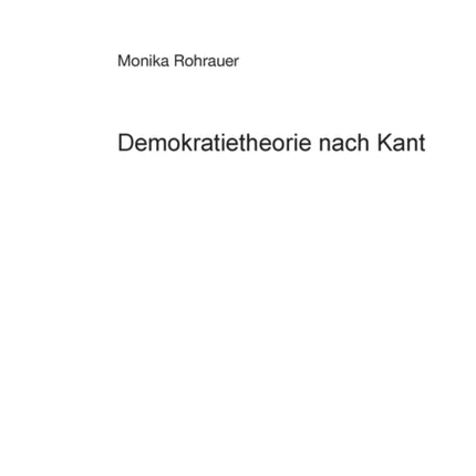 Demokratietheorie nach Kant