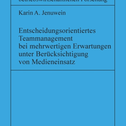 Entscheidungsorientiertes Teammanagement bei