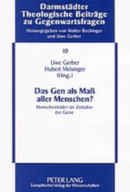 Das Gen ALS Maß Aller Menschen?: Menschenbilder Im Zeitalter Der Gene