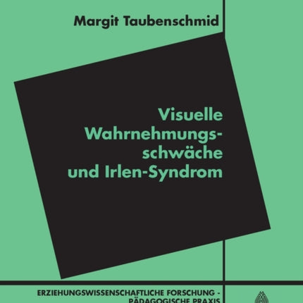 Visuelle Wahrnehmungsschwaeche und Irlen-Syndrom: