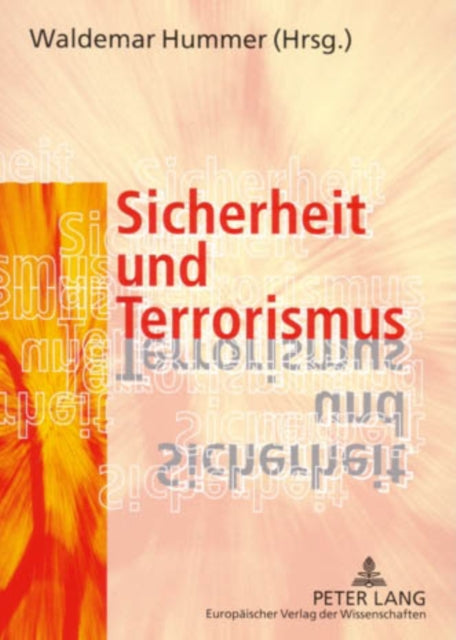 Sicherheit Und Terrorismus: Rechtsfragen Aus