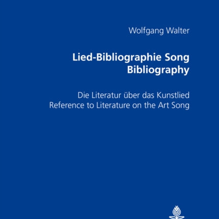 Lied-Bibliographie Song Bibliography: Die Literatur Ueber Das Kunstlied Reference to Literature on the Art Song