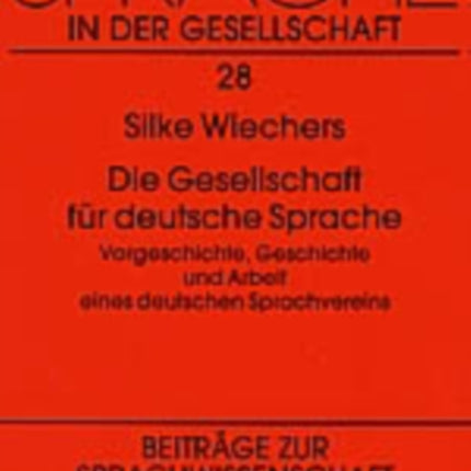 Die Gesellschaft fuer deutsche Sprache: