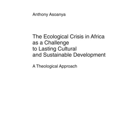 The Ecological Crisis in Africa as a Challenge to